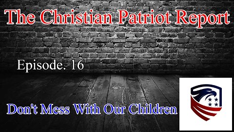 The Christian Patriot Report: Don't Mess With Our Children!