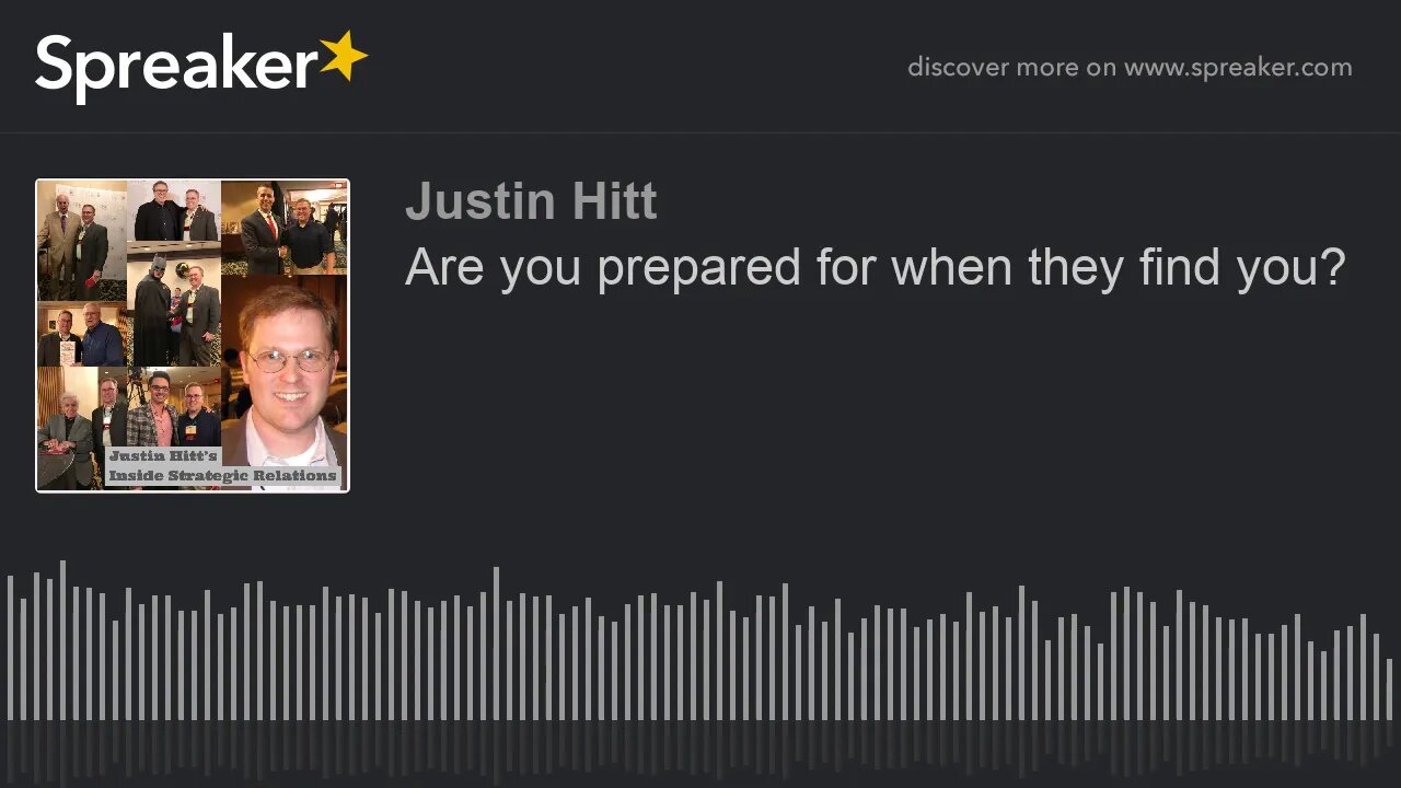 Are You Prepared For When They Find You?