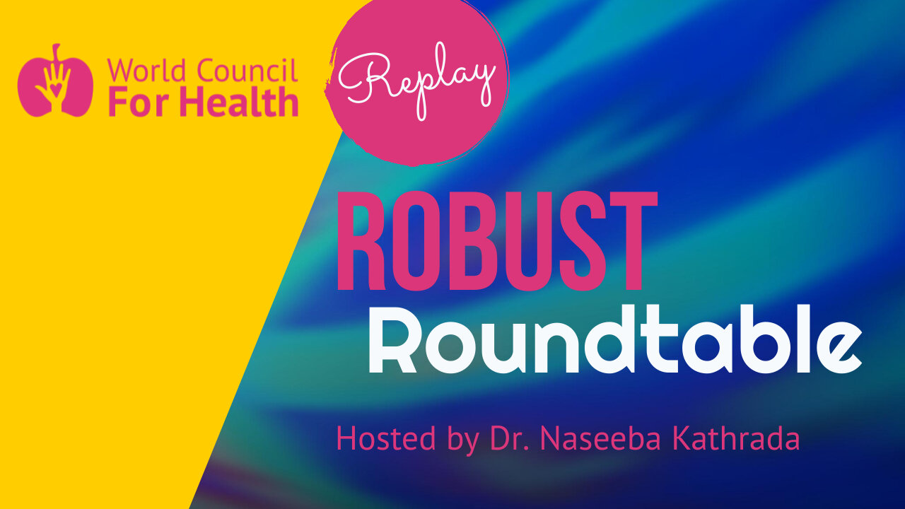 Robust Round Table #1 Replay with Dr. Naseeba Kathrada