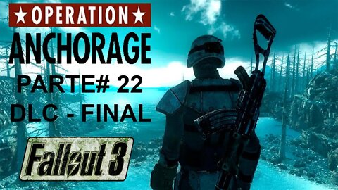 Fallout 3 - [Parte 22] - DLC FINAL - Operation: Anchorage - [Operation: Anchorage] - 60Fps - 1440p