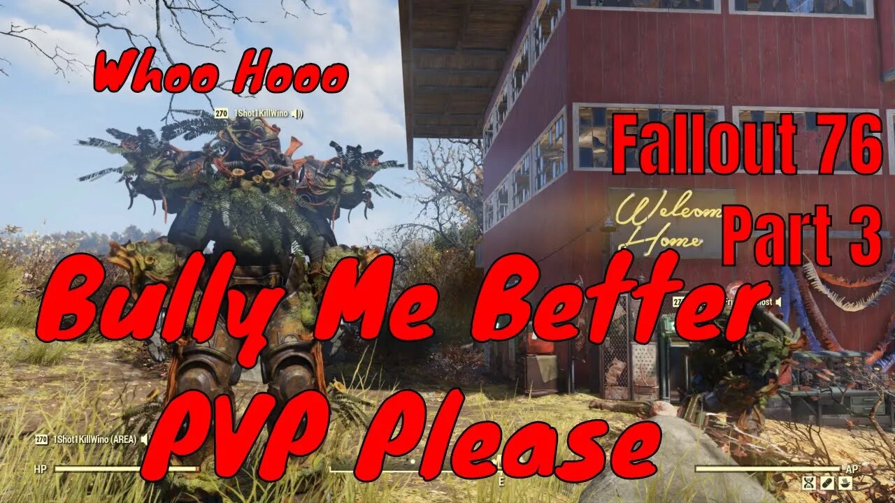 Bully Me Better! PVP Please! Fallout 76 Fails