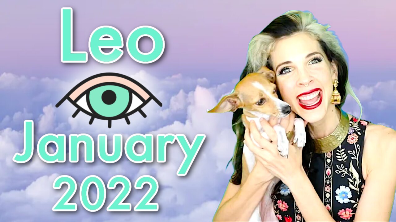 Leo January 2022 Horoscope in 3 Minutes! Astrology for Short Attention Spans with Julia Mihas