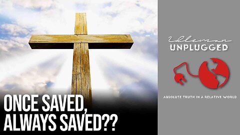 Once Saved Always Saved | Idleman Unplugged