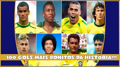 OS 100 GOLS MAIS BONITOS DA HISTÓRIA.