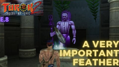 Turok 2: Seeds of Evil e.8