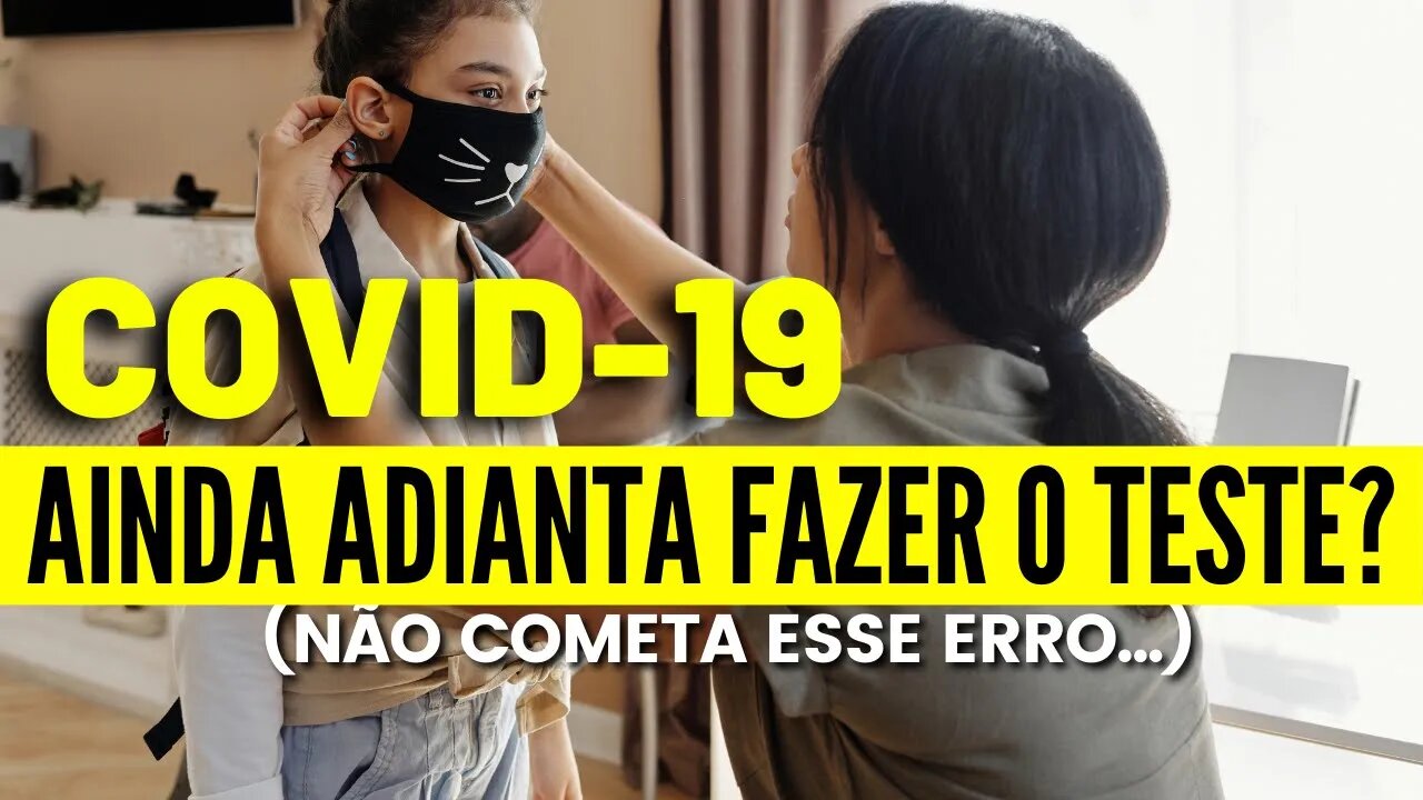 Covid 19 - Adianta Fazer o Teste Para Covid 19