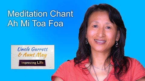 Meditation Chant - Ah Mi Toa Foa