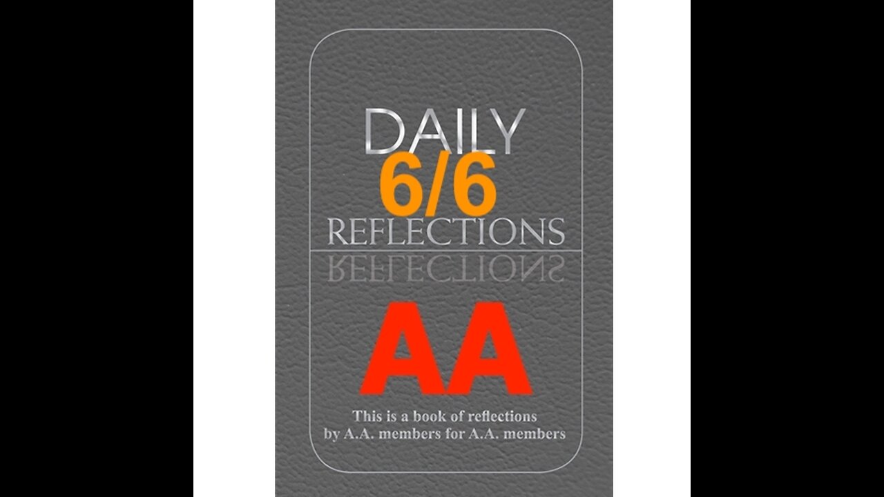 Daily Reflections – June 6 – A.A. Meeting - - Alcoholics Anonymous - Read Along