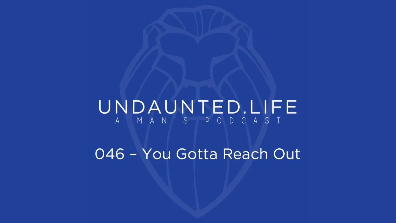 046 - You Gotta Reach Out