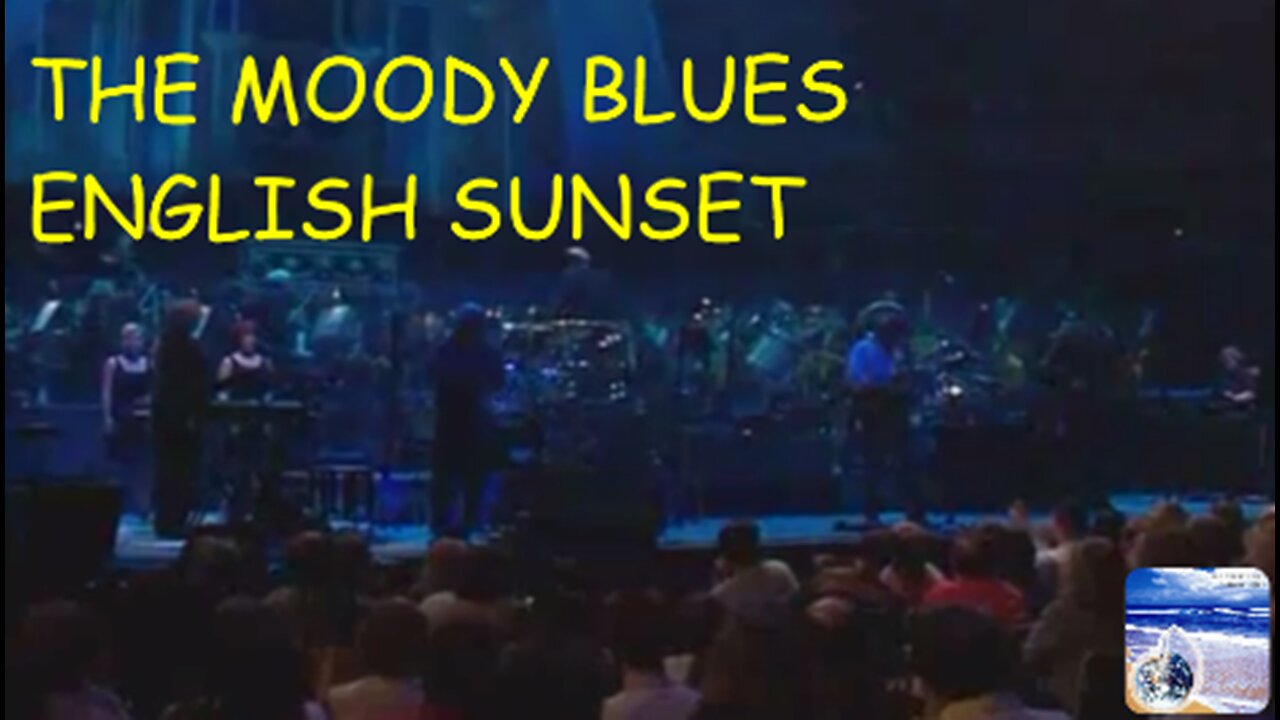 THE MOODY BLUES - ENGLISH SUNSET - LIVE - Royal Albert Hall