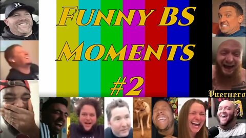 Funny BS Moments #2
