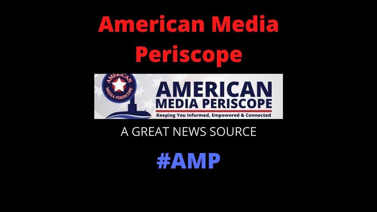 American Media Periscope (Conservative News Source!)