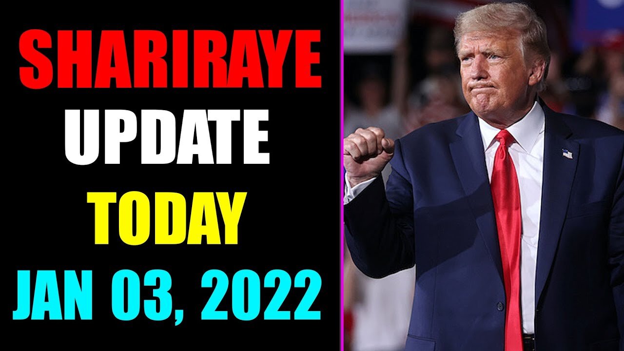 SHARIRAYE UPDATE EXCLUSIVE TODAY JANUARY 03, 2023 - TRUMP NEWS