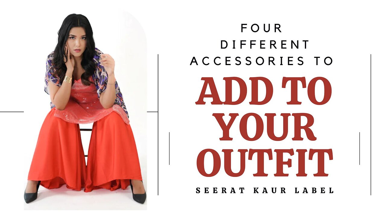 Four Different Accessories To Add To Your Outfit