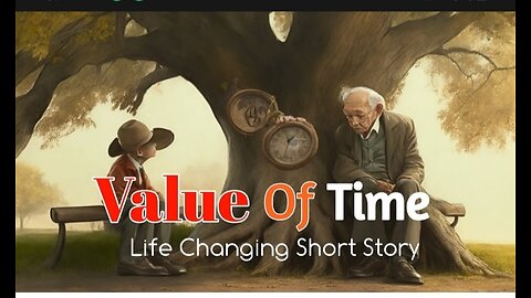 VALUE OF TIME LIFE CHANGING SHORT STORY