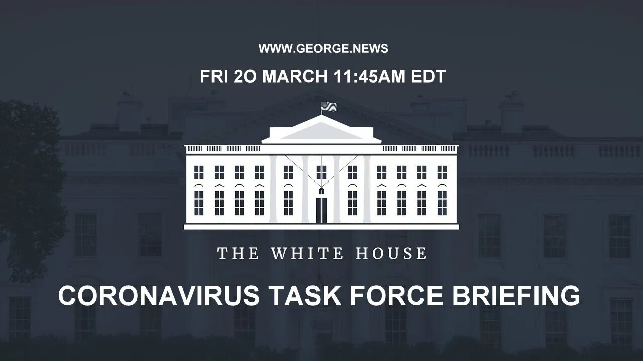 Members of the Coronavirus Task Force hold a Press Briefing, 11.45AM EDT