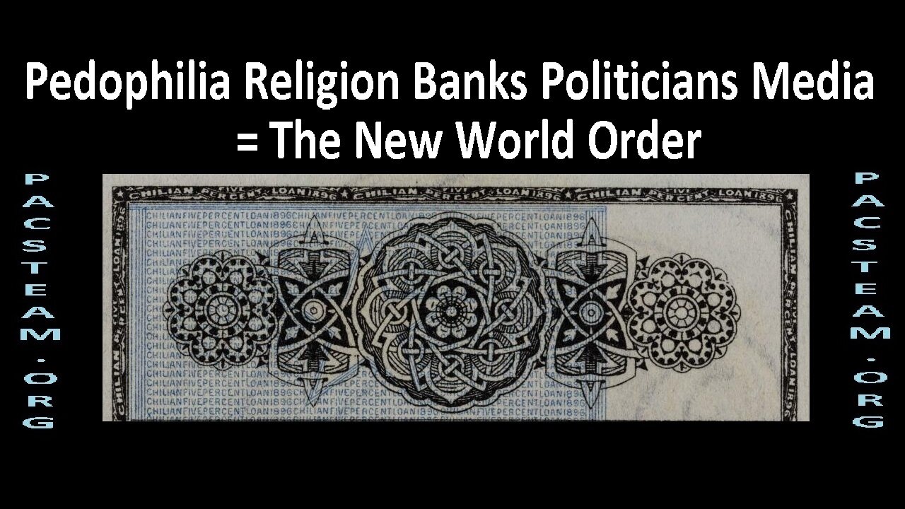 Pedophilia Religion Banks Politicians Media = The New World Order