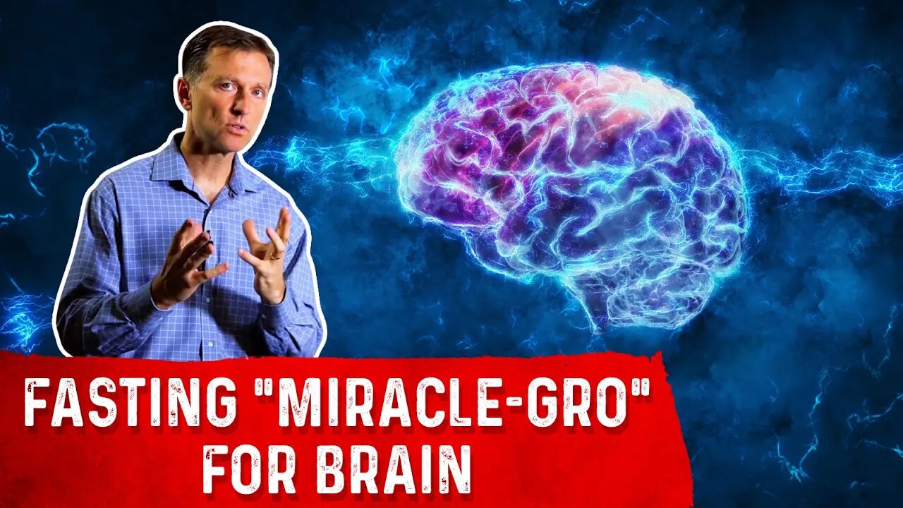 Fasting: Miracle-Gro For Brain – Dr.Berg