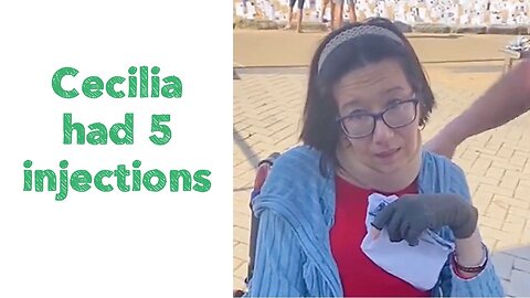 Cecilia had 5 injections