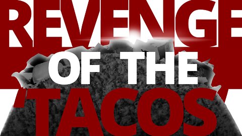 The Vortex — Revenge of the 'Tacos'