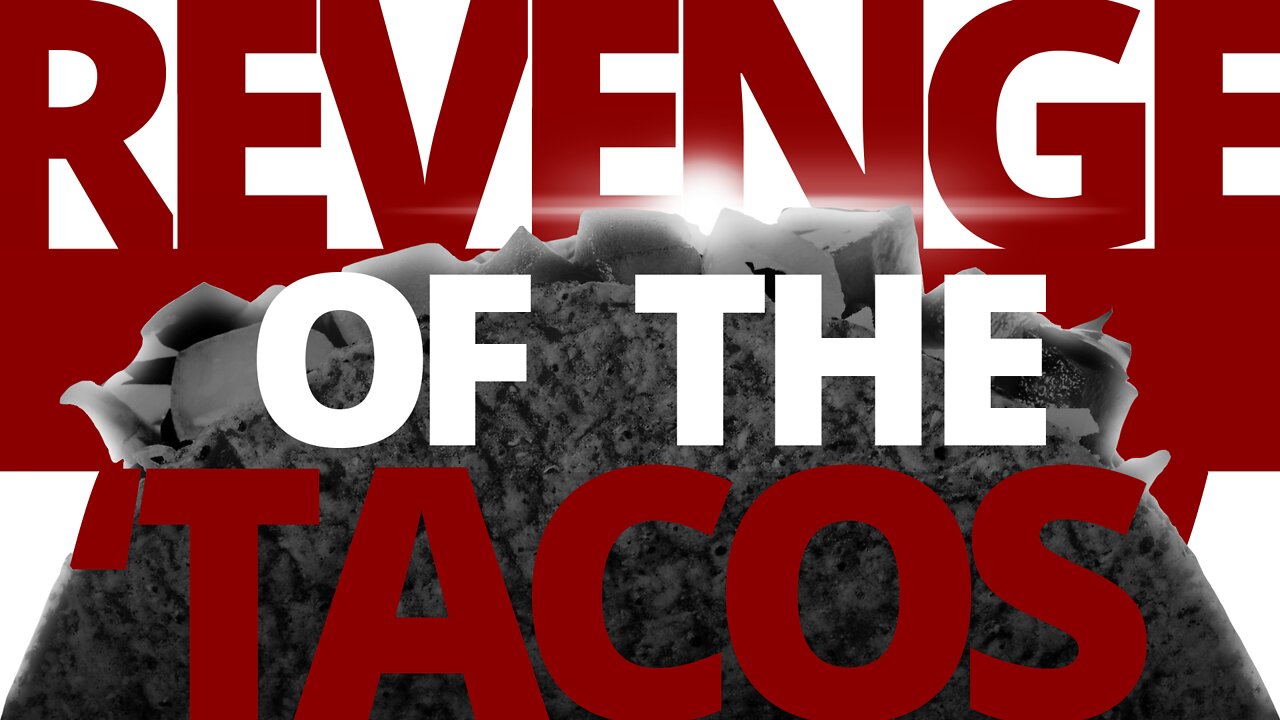The Vortex — Revenge of the 'Tacos'