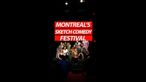 Montreal's Sketch Comedy Festival