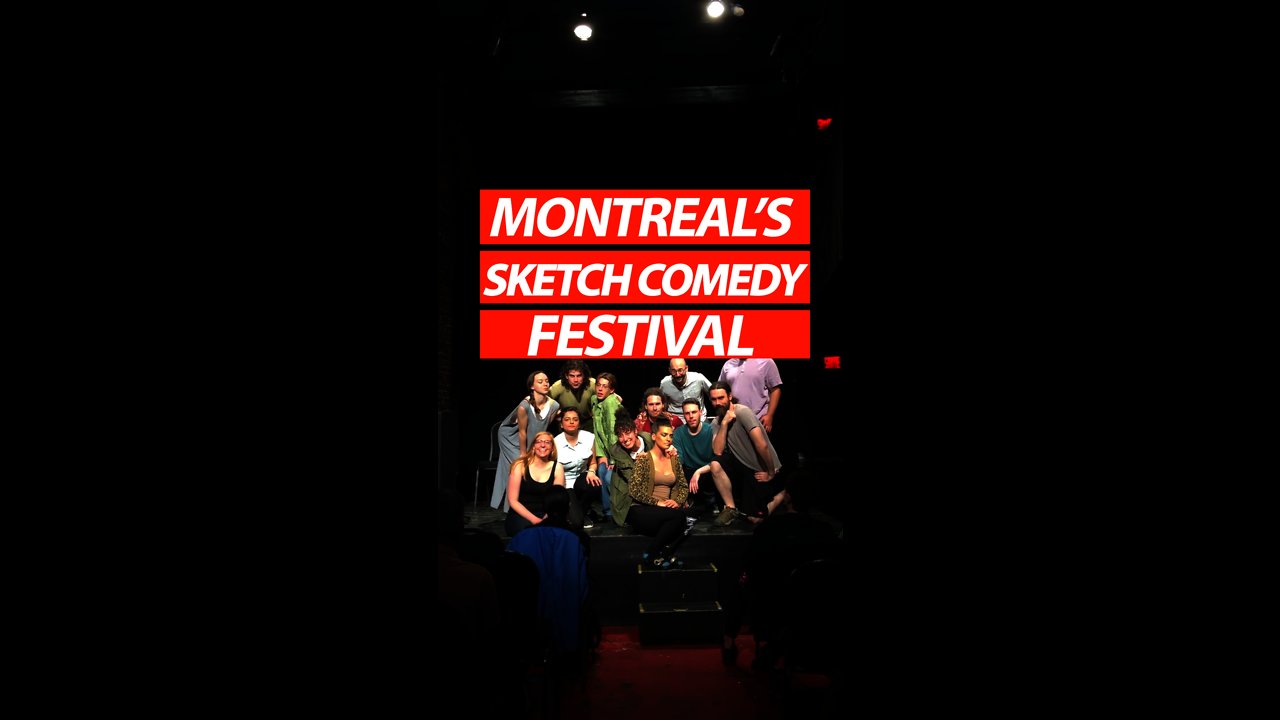 Montreal's Sketch Comedy Festival
