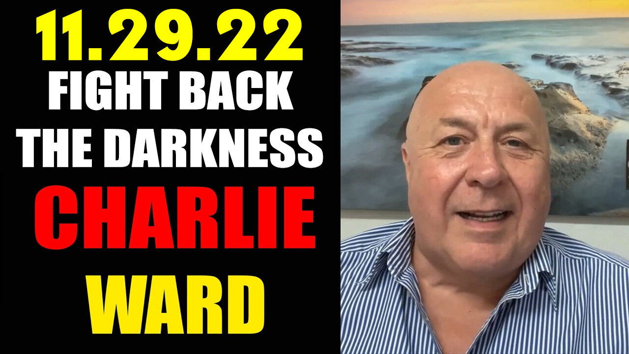 Charlie Ward 11.29.22 "Fight Back The Darkness"