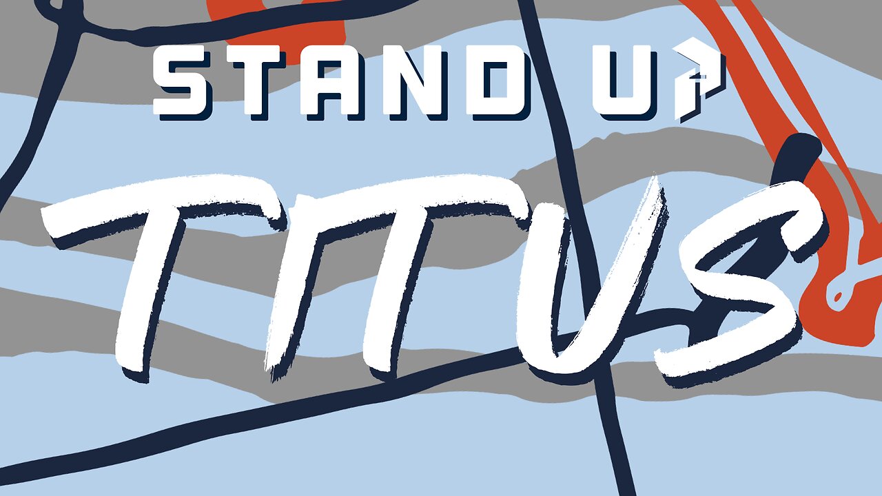 Stand Up, Titus - Pastor Aaron Noble