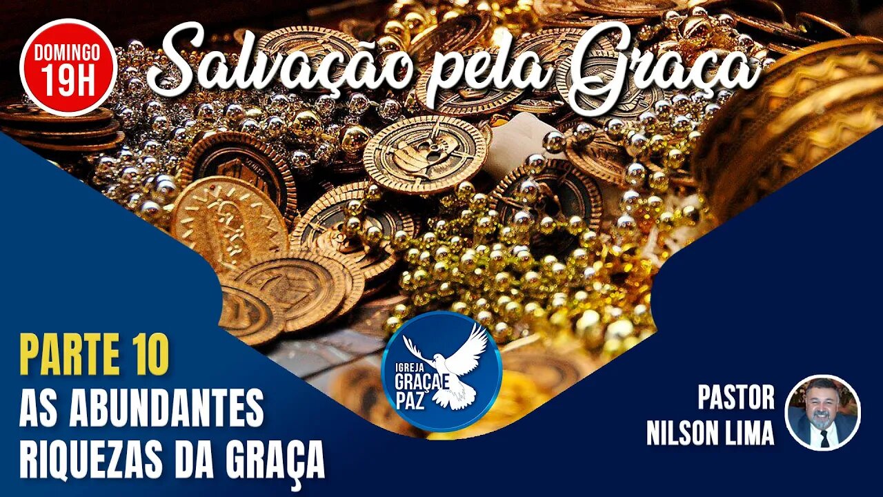 🔴 As abundantes riquezas de Cristo - Pr. Nilson Lima #pregação #live