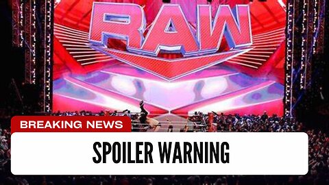 Spoiler Warning: WWE Raw Spoilers