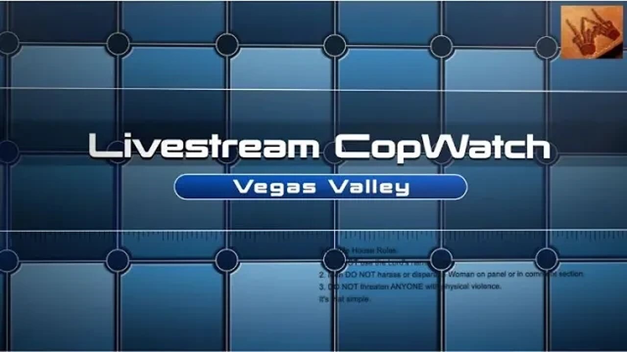 Livestream CopWatch / Vegas Valley Community Watch / Las Vegas, NV