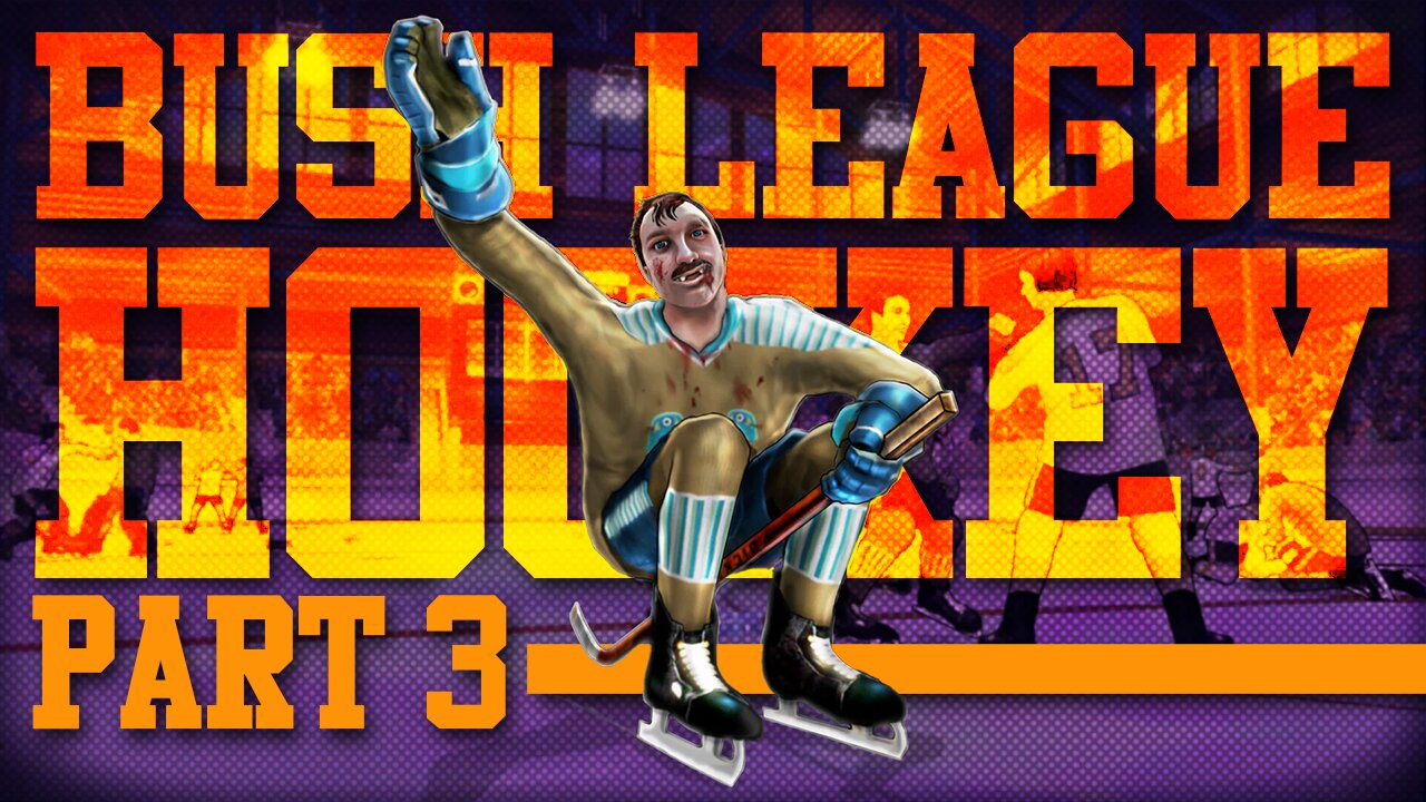 Bush Hockey League | Part 3