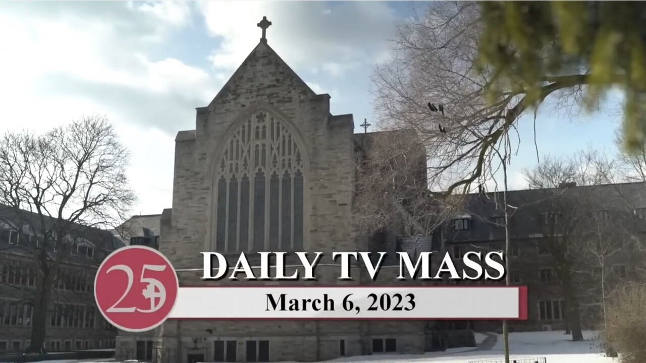 Catholic Mass Today | Daily TV Mass, Monday March 6, 2023