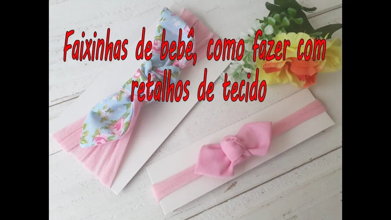 Como Fazer Faixinhas de Bebê, com retalhos de tecido, aula grátis de lacinhos pra bebê.