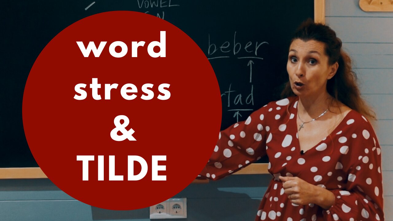 Word stress in Spanish and when to use TILDE