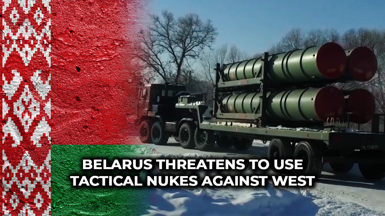 Belarus Threatens to Use Tactical Nukes Against West