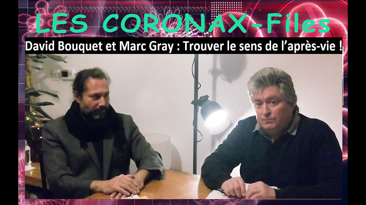 David Bouquet et Marc Gray : Trouver le sens de l’après-vie !