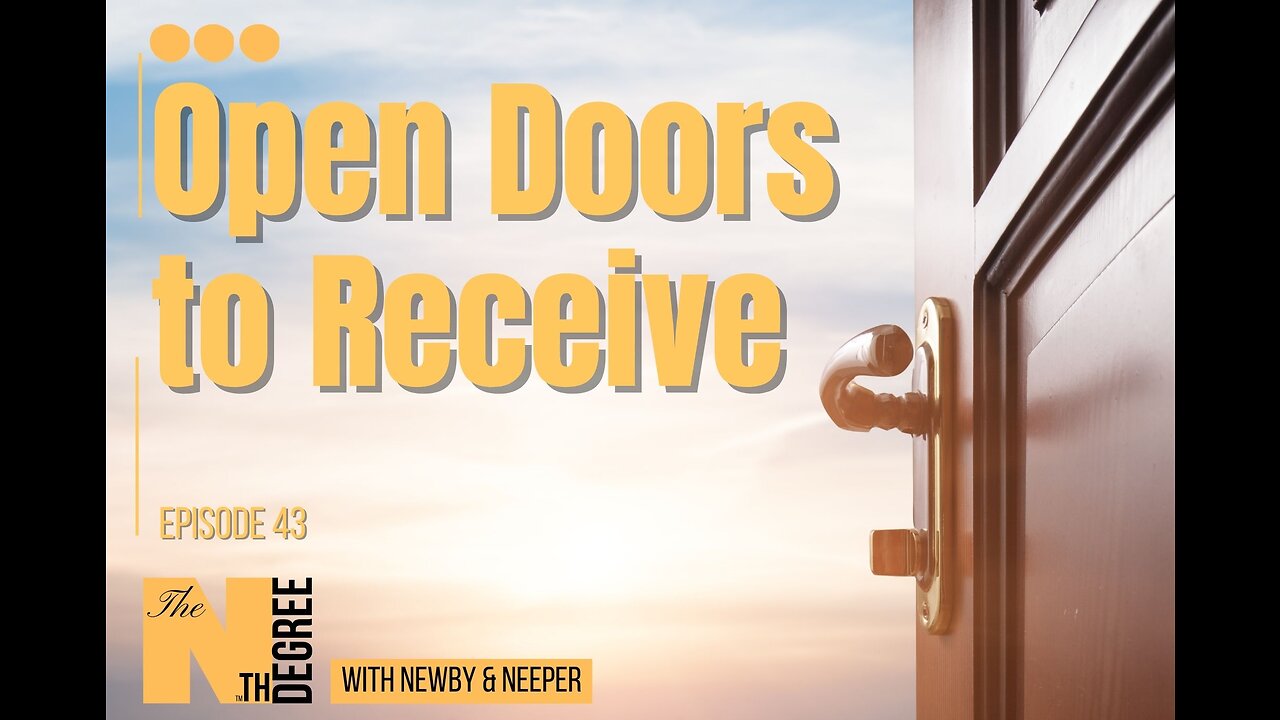 43: Open Doors to Receive - The Nth Degree