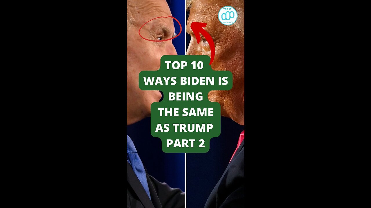 Top 10 Ways Biden is Being the Same as Trump Part 2