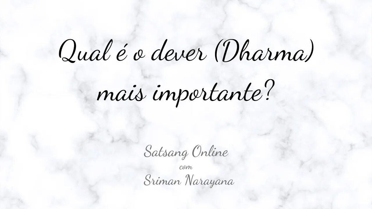 Qual é o dever (Dharma) mais importante?