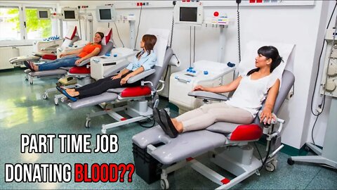 Blood Donations are the Best New Part Time Job!