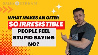 What Makes an Offer so Irresistible People Feel Stupid Saying No?