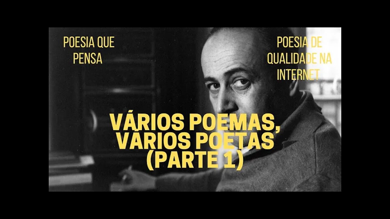 Poesia que Pensa − VÁRIOS POEMAS, VÁRIOS POETAS (Parte 1)