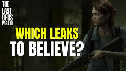 The Last of Us 3 Got Some BIG Rumors | Ellie's Role, New Characters & More