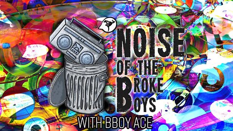 Ace - A Master of Movement - Noise of the Broke Boys Episode 003