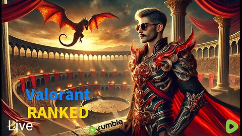 The Dragon Emperor Plays - VALORANT - RANKED PLAY