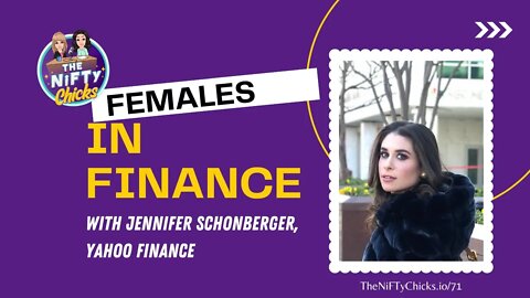 Females in Finance with Jennifer Schonberger, Yahoo Finance