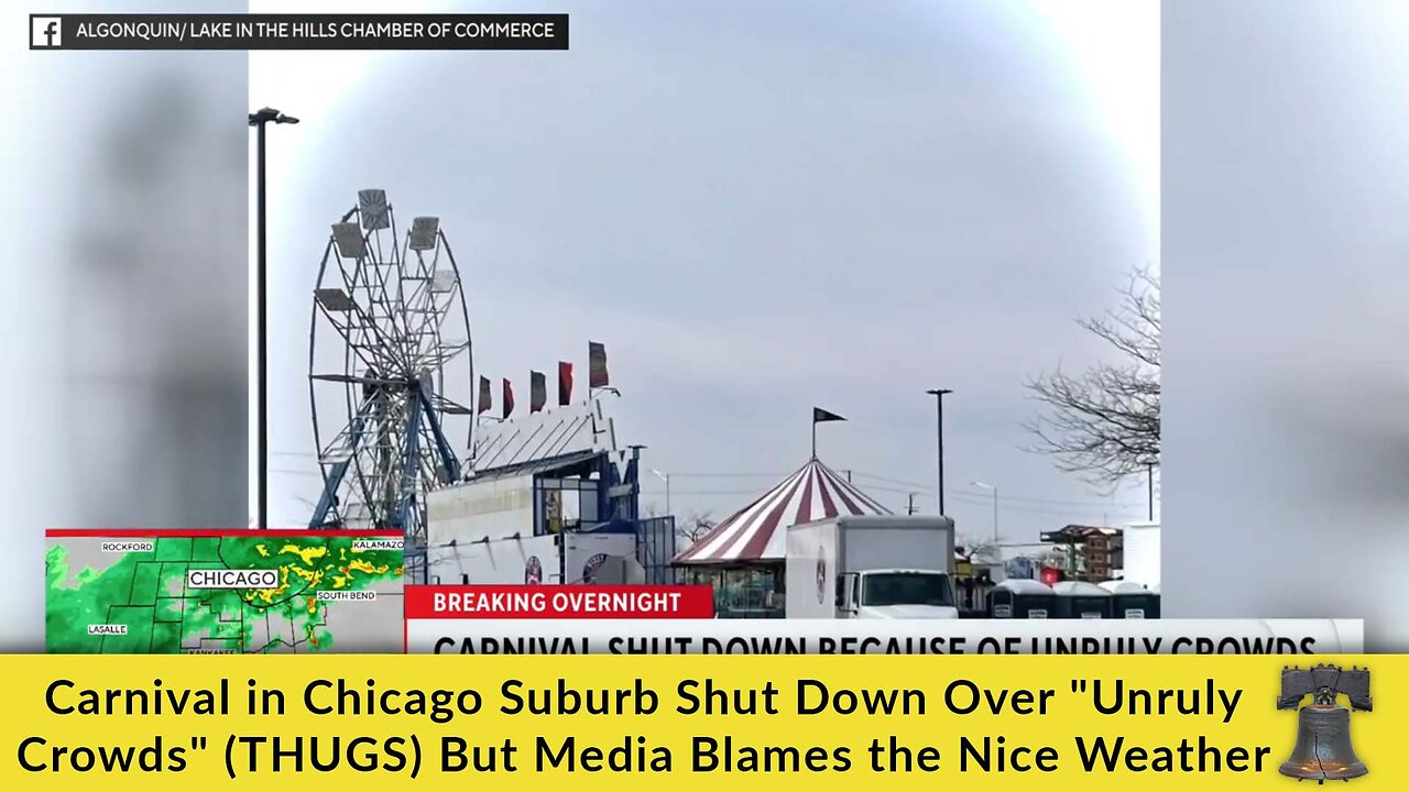 Carnival in Chicago Suburb Shut Down Over "Unruly Crowds" (THUGS) But Media Blames the Nice Weather