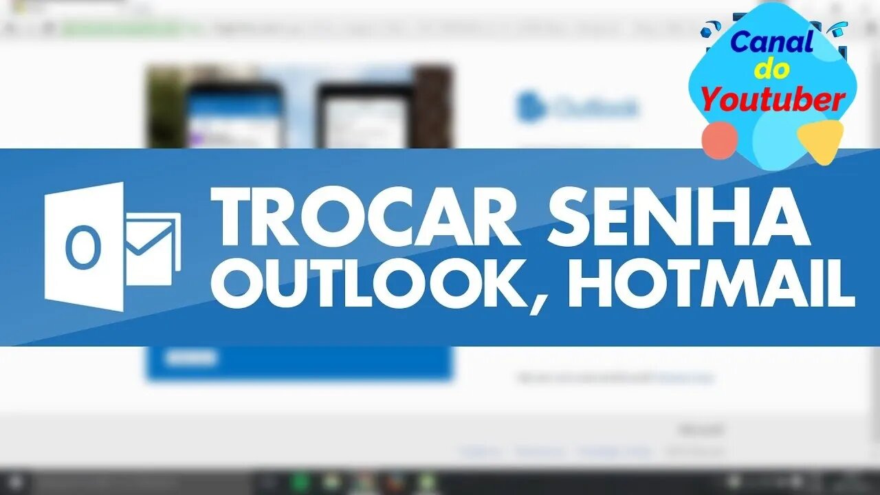 Como Alterar Senha do Hotmail e Outlook